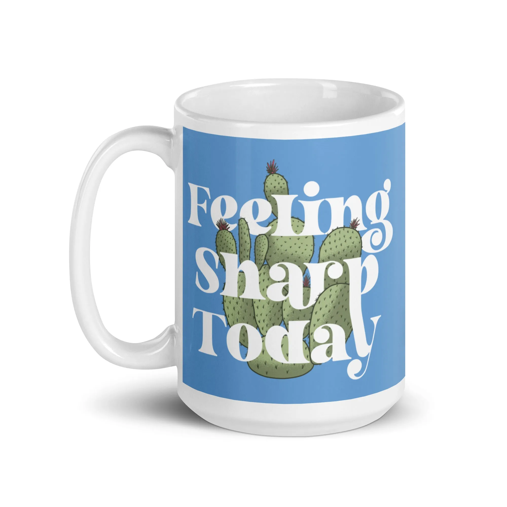 Feeling Sharp Today Mug