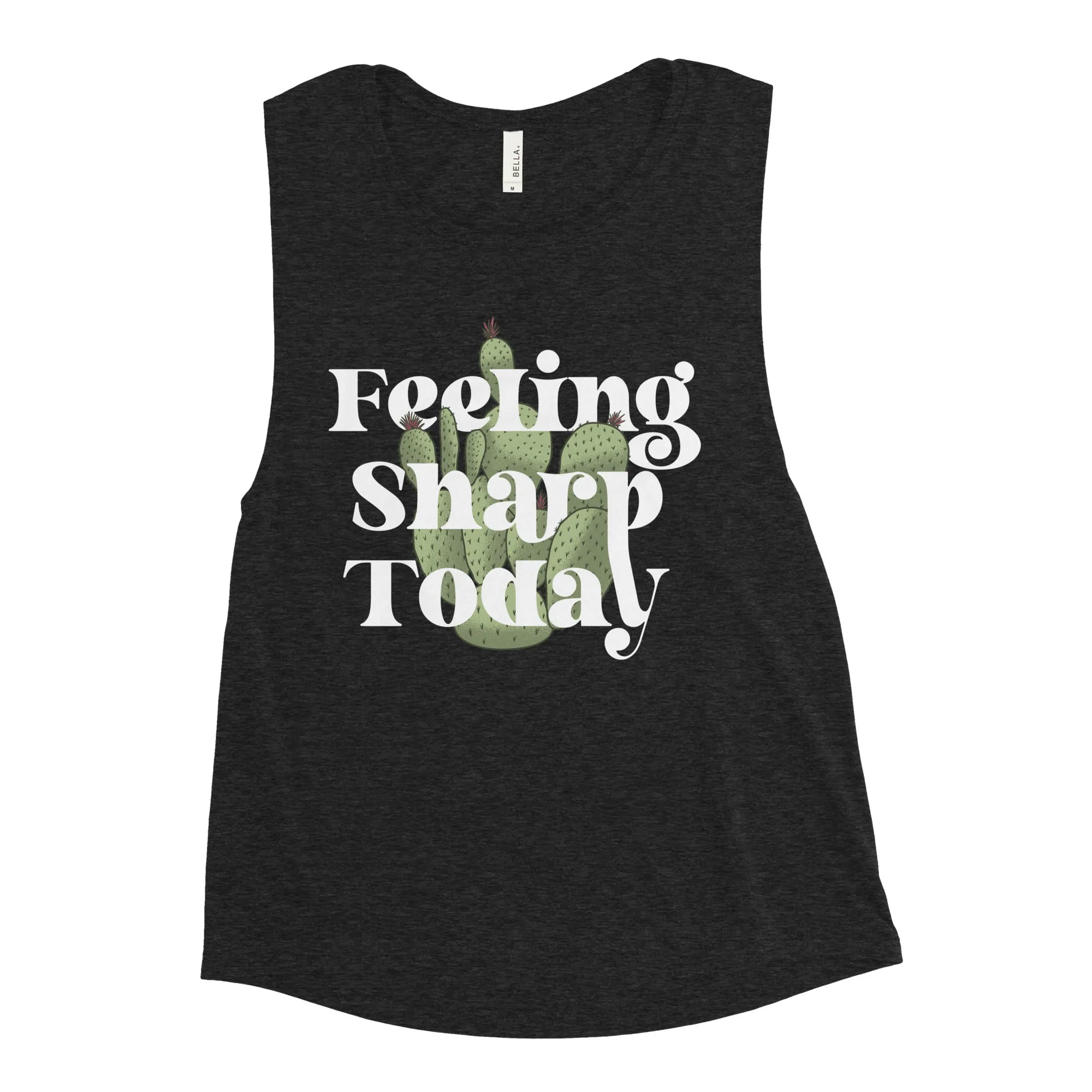 Feeling Sharp Today Women's Muscle Tank