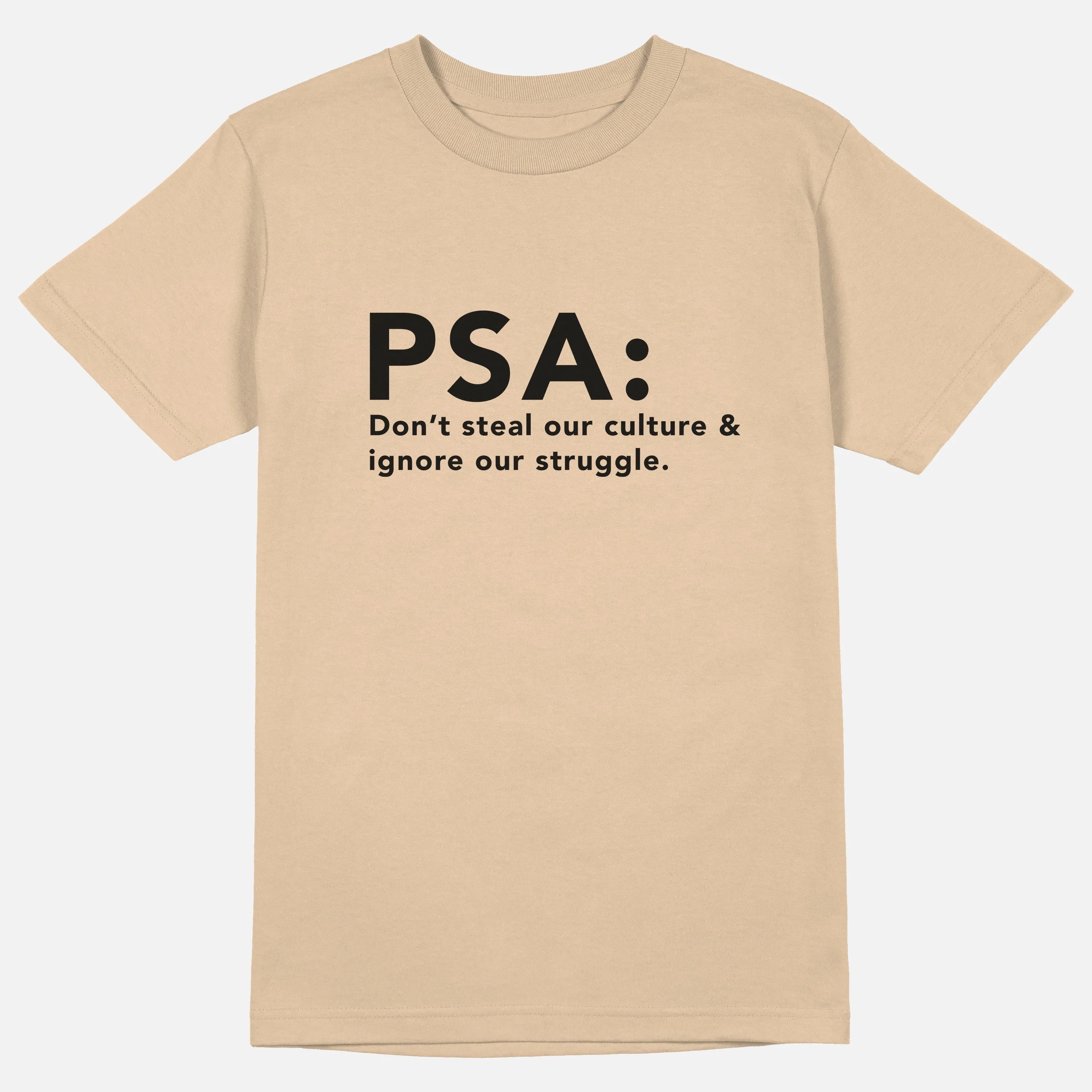 PSA: Don’t Steal Our Culture  | Tee