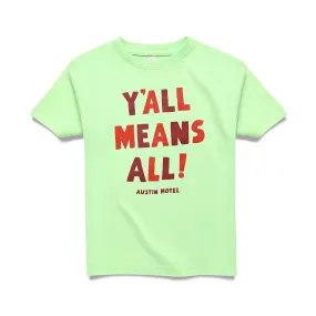 Y'all Means All Kids Tee